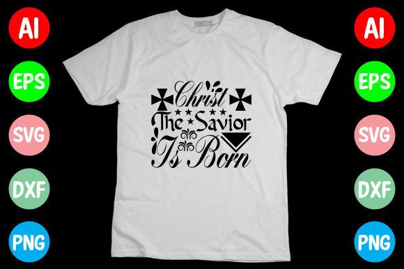 Christ the Savior is Born: Graphics for T-Shirt Designs