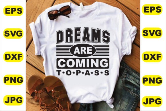 Dreams Are Coming: Graphics for T-Shirt Designs