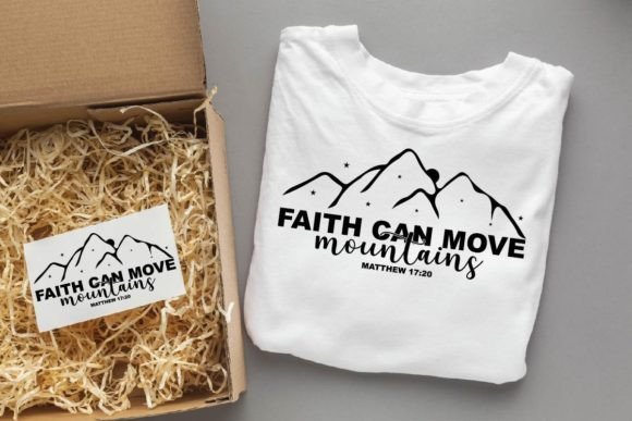 Faith Can Move Mountains Graphics & T-Shirt Designs