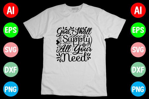 God Shall Supply All Your Need SVG Graphics & T-Shirt Designs