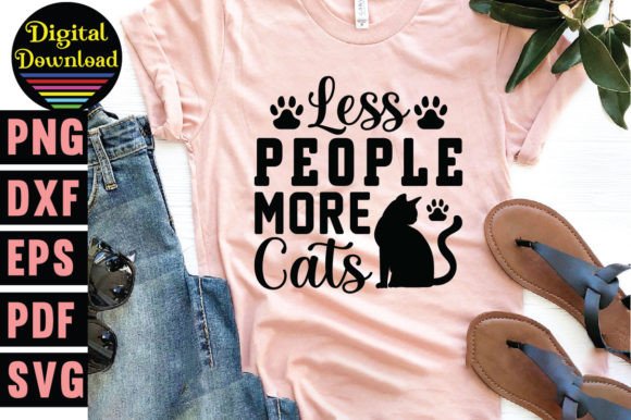 Less People More Cats SVG: Graphics for T-Shirt Designs