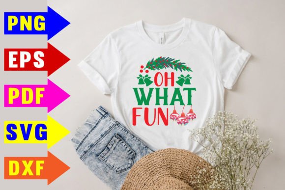 Oh What Fun Svg: Graphics for T-Shirt Designs